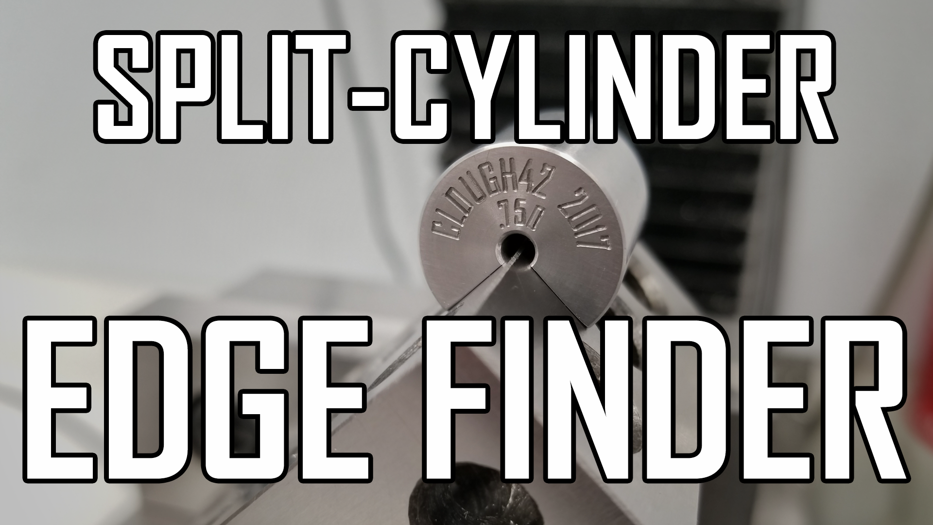 Making a Split-Cylinder Edge Finding Tool